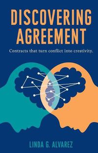 Cover image for Discovering Agreement: Contracts That Turn Conflict Into Creativity