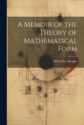 Cover image for A Memoir of the Theory of Mathematical Form