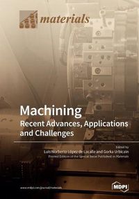 Cover image for Machining-Recent Advances, Applications and Challenges