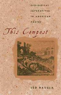 Cover image for This Compost: Ecological Imperatives in American Poetry