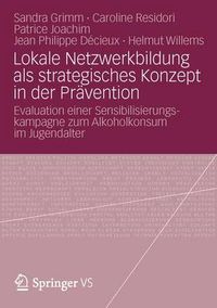 Cover image for Lokale Netzwerkbildung als strategisches Konzept in der Pravention: Evaluation einer Sensibilisierungskampagne zum Alkoholkonsum im Jugendalter