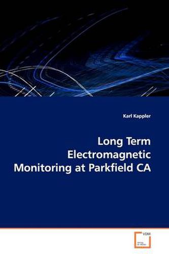 Cover image for Long Term Electromagnetic Monitoring at Parkfield CA