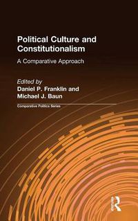 Cover image for Political Culture and Constitutionalism: A Comparative Approach: A Comparative Approach