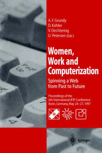 Cover image for Women, Work and Computerization: Spinning a Web from Past to Future