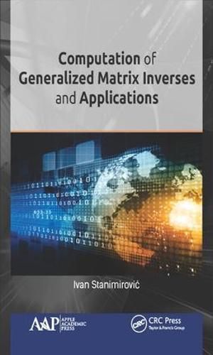 Cover image for Computation of Generalized Matrix Inverses and Applications