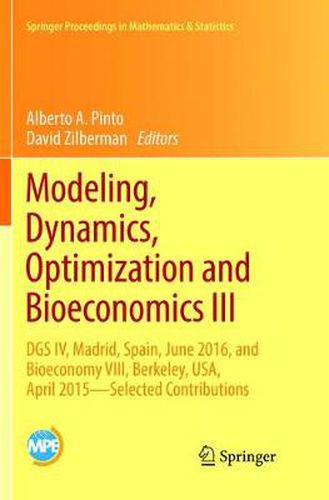 Cover image for Modeling, Dynamics, Optimization and Bioeconomics III: DGS IV, Madrid, Spain, June 2016, and Bioeconomy VIII, Berkeley, USA, April 2015 - Selected Contributions