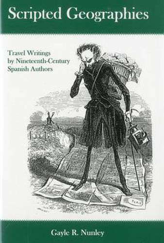 Cover image for Scripted Geographies: Travel Writings by Nineteenth-Century Spanish Authors