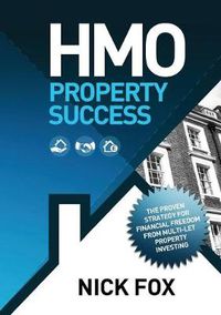 Cover image for HMO Property Success: The Proven Strategy for Financial Freedom from Multi-let Property Investing