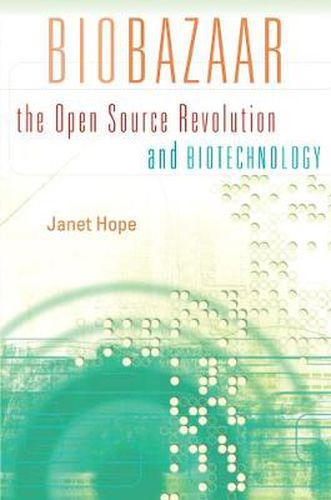 Cover image for Biobazaar: The Open Source Revolution and Biotechnology