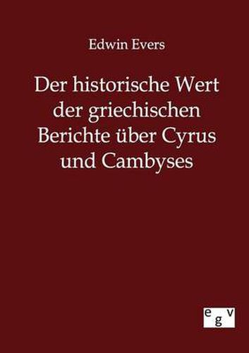 Cover image for Der historische Wert der griechischen Beitrage uber Cyrus und Cambyses