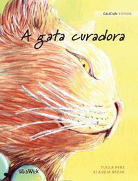 Cover image for A gata curadora: Galician Edition of The Healer Cat