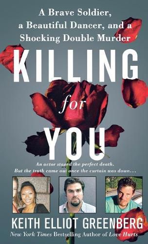 Cover image for Killing for You: A Brave Soldier, a Beautiful Dancer, and a Shocking Double Murder