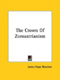 Cover image for The Crown of Zoroastrianism