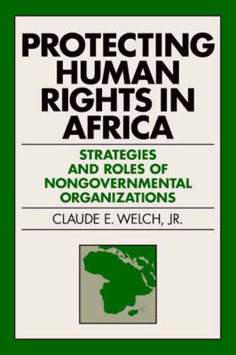 Cover image for Protecting Human Rights in Africa: Roles and Strategies of Nongovernmental Organizations