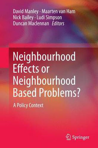 Cover image for Neighbourhood Effects or Neighbourhood Based Problems?: A Policy Context