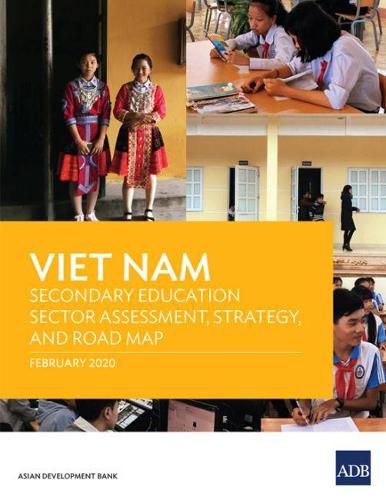 Cover image for Viet Nam: Secondary Education Sector Assessment, Strategy and Road Map