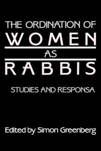 Cover image for The Ordination of Women as Rabbis: Studies and Responsa