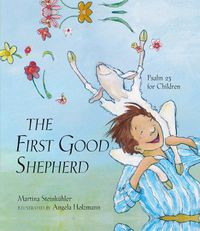 Cover image for The First Good Shepherd: Psalm 23 for Children