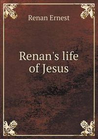 Cover image for Renan's Life of Jesus