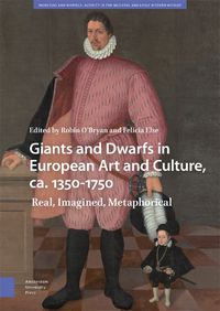 Cover image for Giants and Dwarfs in European Art and Culture, ca. 1350-1750