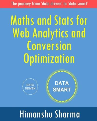 Cover image for Maths and Stats for Web Analytics and Conversion Optimization