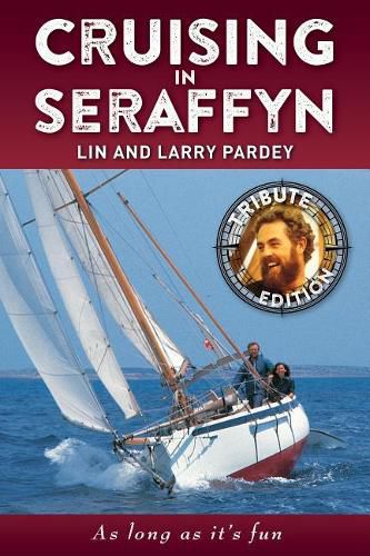 Cover image for Cruising in Seraffyn: Tribute Edition