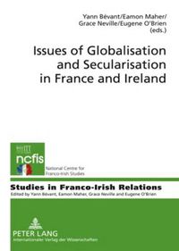 Cover image for Issues of Globalisation and Secularisation in France and Ireland