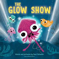 Cover image for Glow Show, The: A picture book about knowing when to share the spotlight