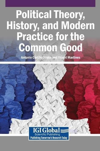 Cover image for Political Theory, History, and Modern Practice for the Common Good
