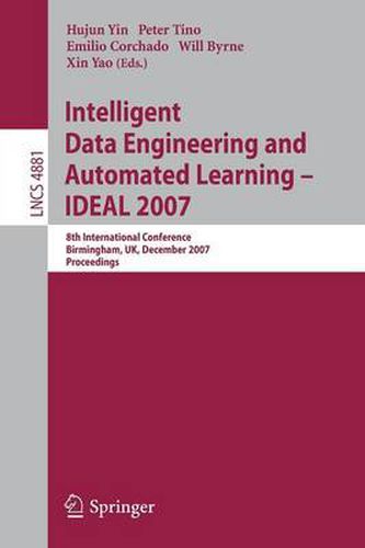 Cover image for Intelligent Data Engineering and Automated Learning - IDEAL 2007: 8th International Conference, Birmingham, UK, December 16-19, 2007, Proceedings