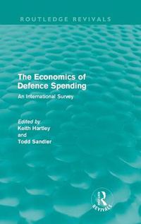 Cover image for The Economics of Defence Spending: An International Survey