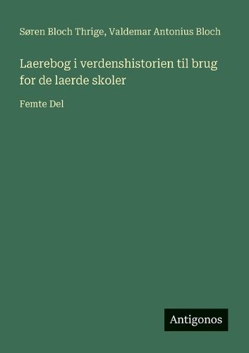 Cover image for Laerebog i verdenshistorien til brug for de laerde skoler