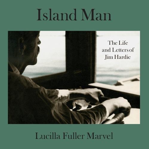 Island Man: The Life and Letters of Jim Hardie