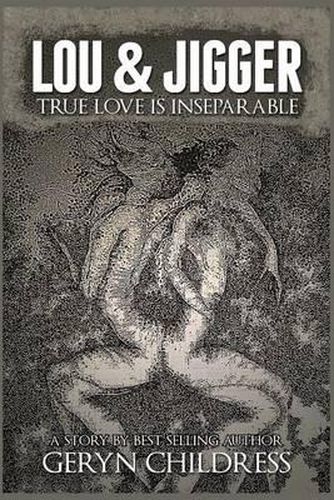 Cover image for LOU AND JIGGER True Love Is Inseparable