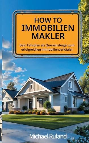 How To Immobilienmakler, Michael Ruland (9783695706341) — Readings Books