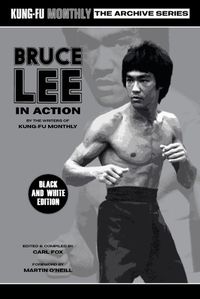 Cover image for Bruce Lee in Action (Kung-Fu Monthly Archive Series) 2023 Re-issue Mono Edition