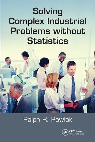 Cover image for Solving Complex Industrial Problems without Statistics