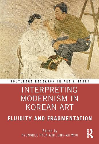 Cover image for Interpreting Modernism in Korean Art: Fluidity and Fragmentation