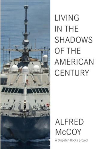 Cover image for In The Shadows Of The American Century: The Rise and Decline of US Global Power