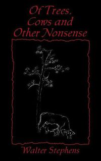 Cover image for Of Trees, Cows and Other Nonsense