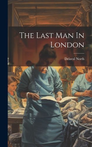 Cover image for The Last Man In London