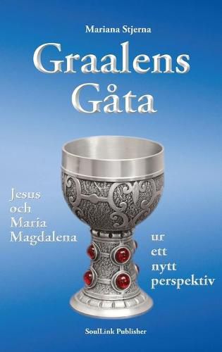 Cover image for Graalens Gata: Jesus och Maria Magdalena ur ett nytt perspektiv