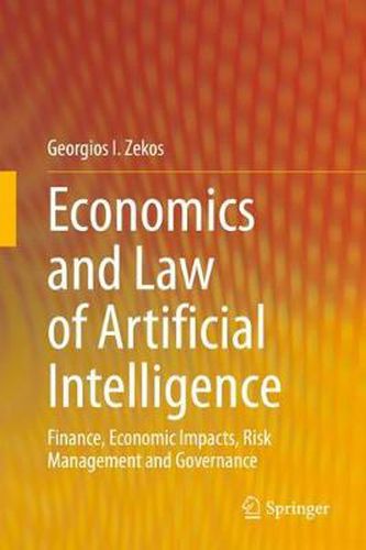 Cover image for Economics and Law of Artificial Intelligence: Finance, Economic Impacts, Risk Management and Governance