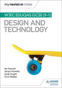 Cover image for My Revision Notes: WJEC Eduqas GCSE (9-1) Design and Technology