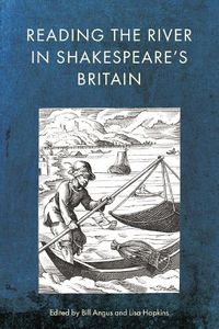 Cover image for Reading the River in Shakespeare's Britain