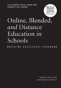 Cover image for Online, Blended and Distance Education in Schools: Building Successful Programs