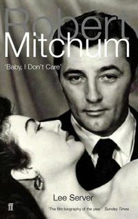 Cover image for Robert Mitchum: Baby, I Don't Care