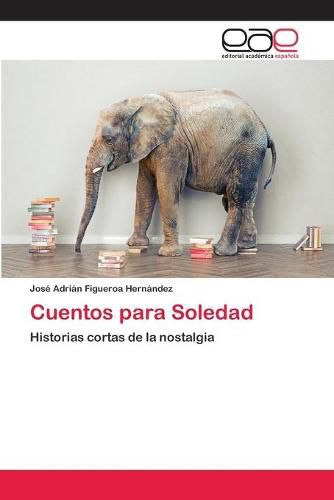 Cover image for Cuentos para Soledad