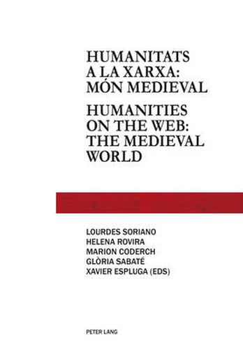 Cover image for Humanitats a La Xarxa: Mon Medieval = Humanities on the Web : the Medieval World