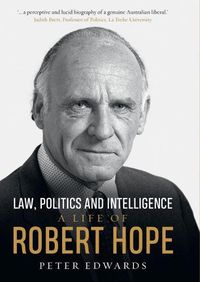 Cover image for Law, Politics and Intelligence: A life of Robert Hope